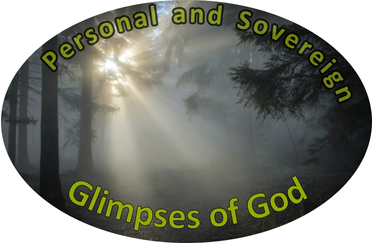 Glimpses of God Personal and Sovereign Post Image